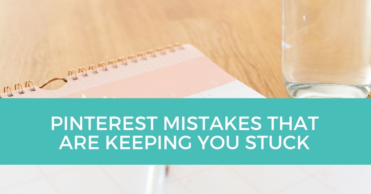 Pinterest mistakes keeping you stuck