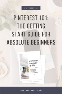 Pinterest 101: How to Use Pinterest Marketing for Beginners - Heather ...