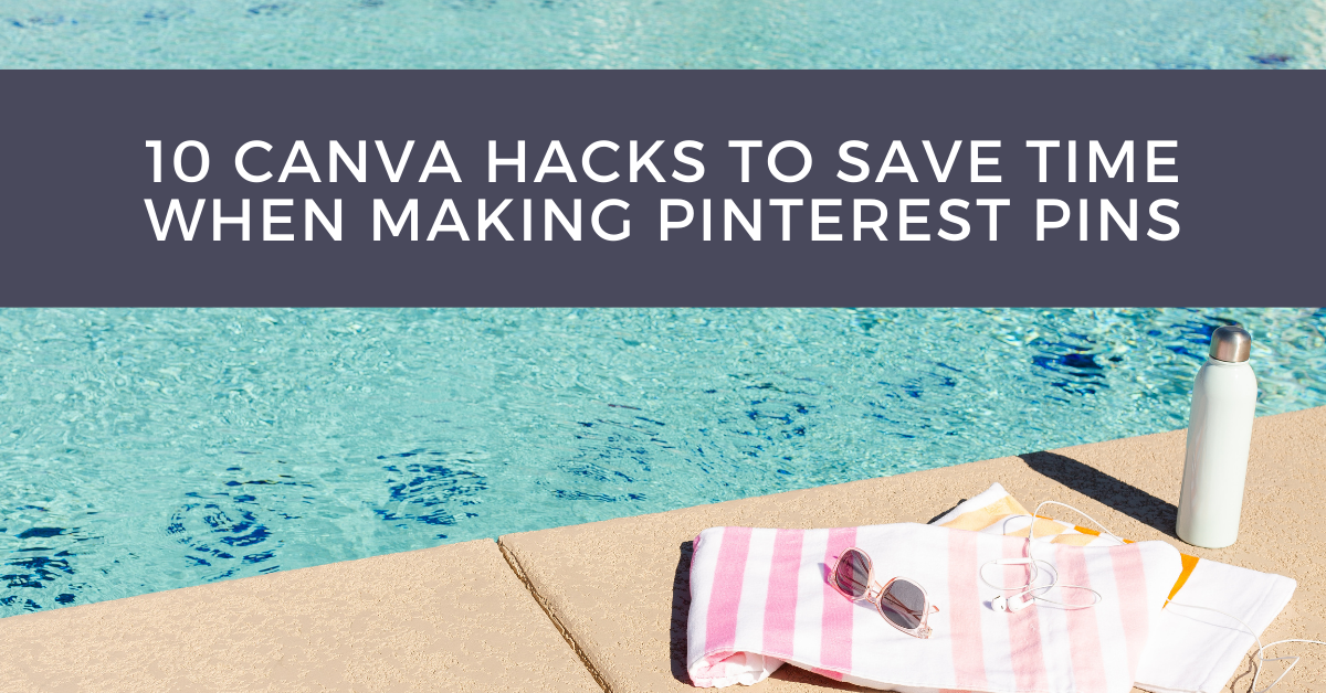 10 Canva Hacks to Save Time When Making Pinterest Pins