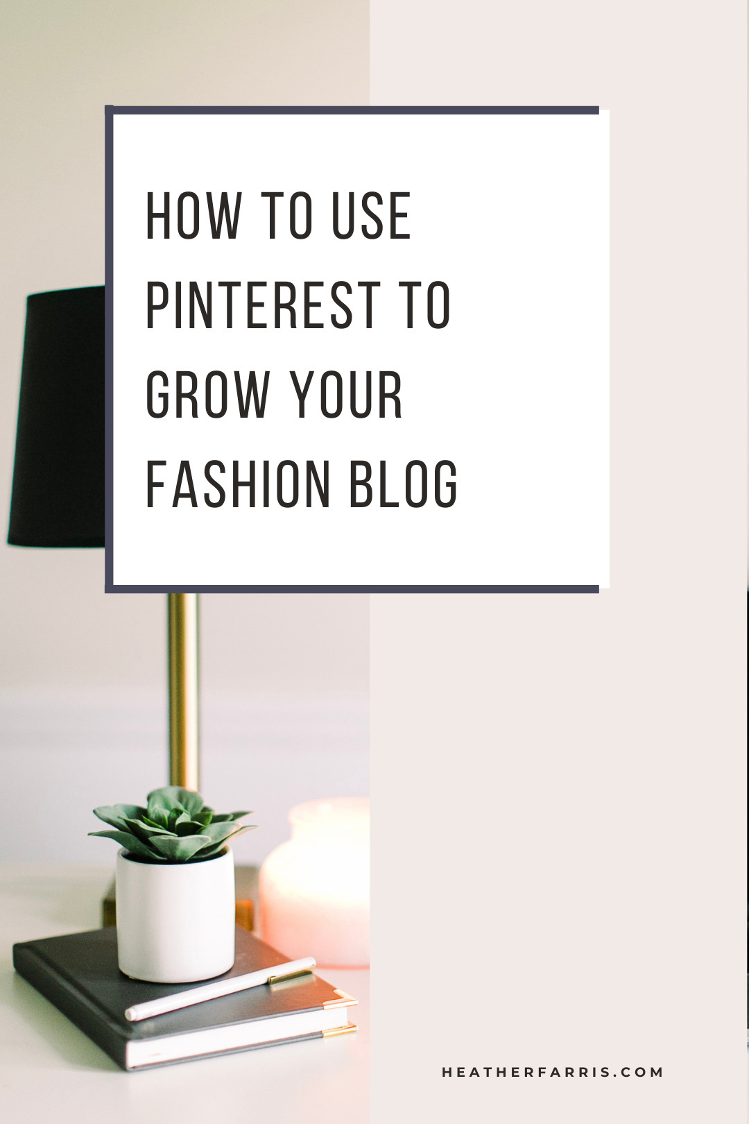 Pinterest for Fashion Bloggers:  How to Use Pinterest to Make Money With Your Fashion Blog - Part 2