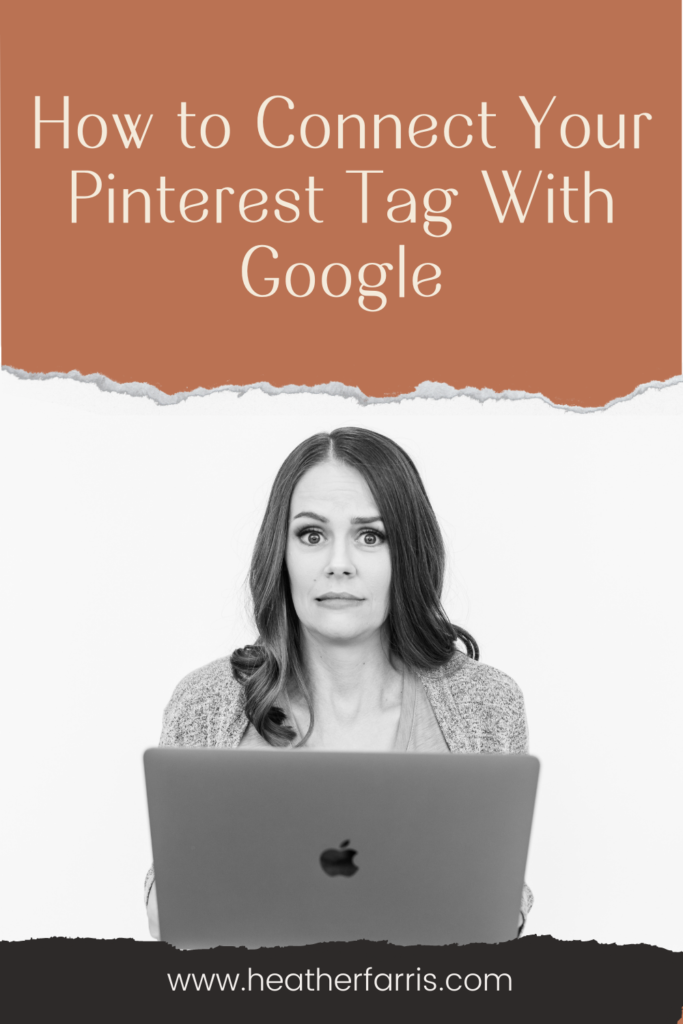 How to Connect Your Pinterest Tag With Google