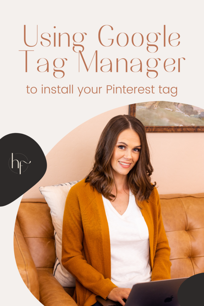 How to Use Google Tag Manager to Install Your Pinterest Tag