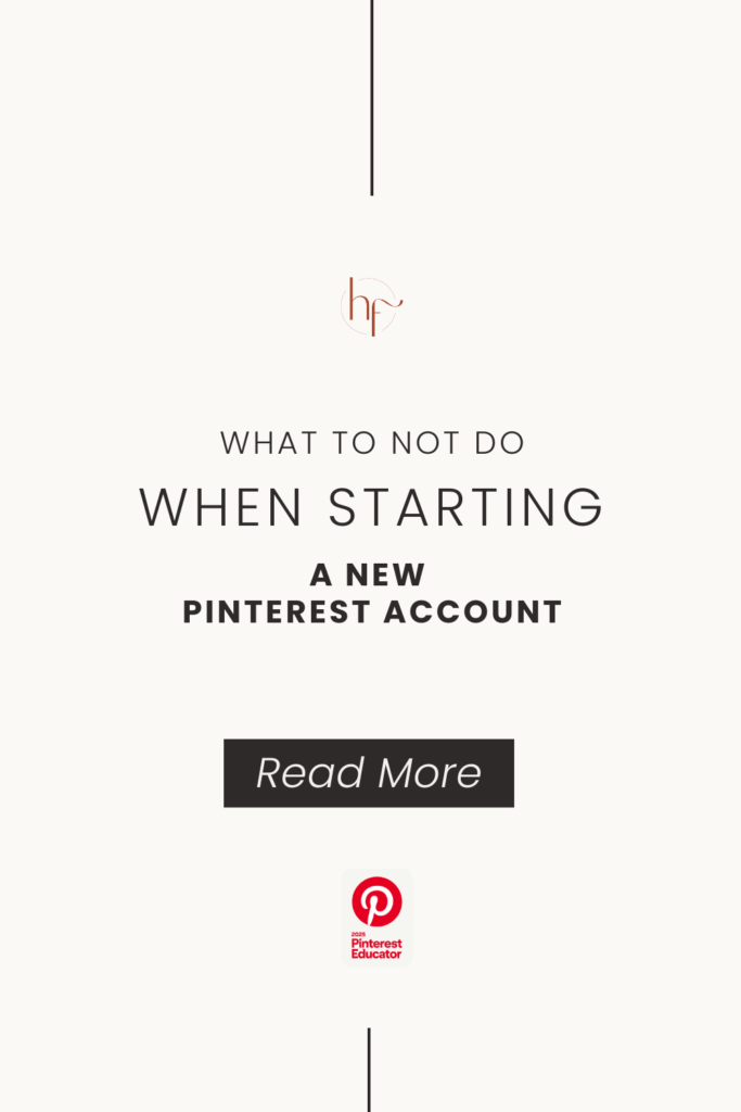 What to not do when starting a New Pinterest account