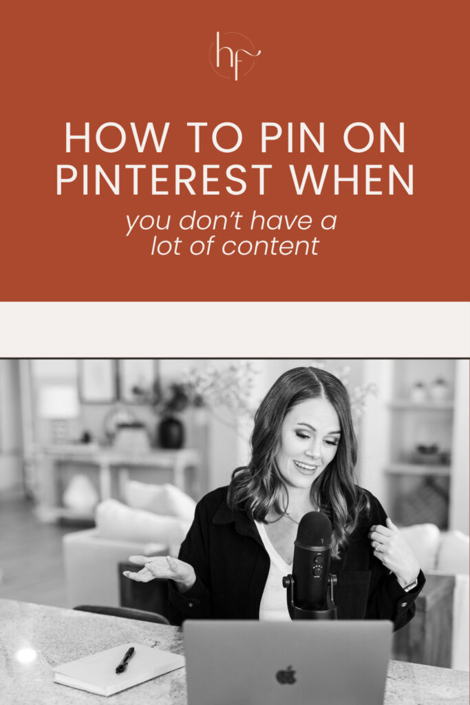 how to pin on Pinterest when you don't have a lot of content