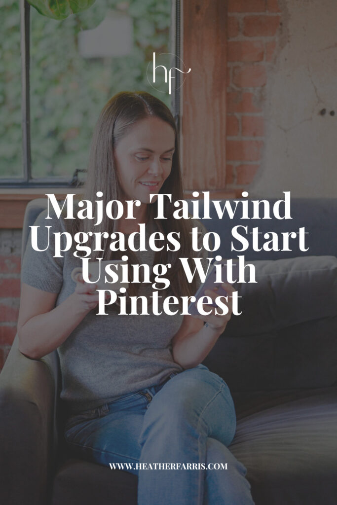 major tailwind upgrades for pinterest
